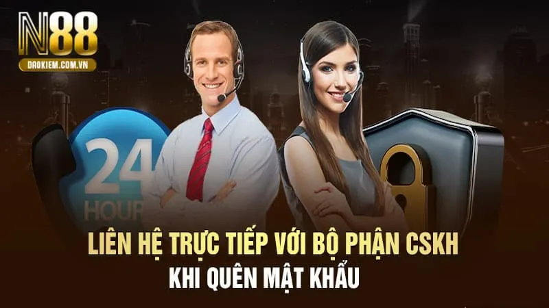 Cách Khôi Phục Tài Khoản Khi Quên Mật Khẩu N88 Quên mật khẩu N88 liên hệ