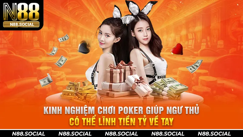 Kinh Nghiệm Chơi Poker Giúp Ngư Thủ Có Thể Lĩnh Tiền Tỷ Về Tay kinh nghiệm chơi Poker