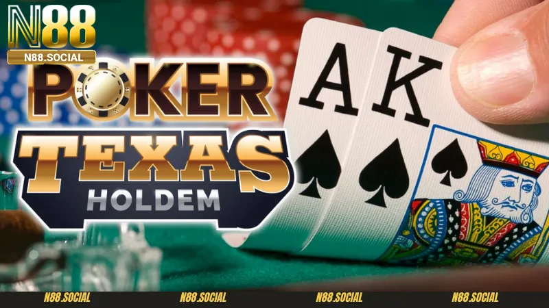 Trải Nghiệm Game Bài Poker Texas Hold’em N88 Thú Vị Tìm hiểu ngay về poker texas hold'em