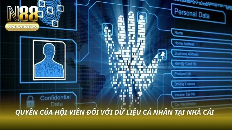 Chính Sách Bảo Mật N88 Chính sách bảo mật N88 với những quyền thiết thực của hội viên