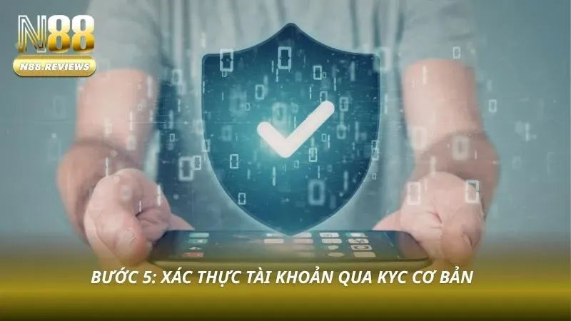 Đăng Ký N88 Chỉ 60 Giây - Nhận Thưởng Tân Thủ 150% Tiền Nạp Người chơi tải thông tin xác minh để tăng độ an toàn tài khoản
