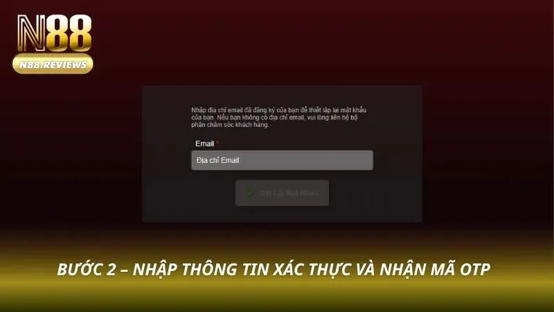 Đăng Nhập N88 - 4 Bước Nhanh, Bật 2FA Và Xử Lý Lỗi Thường Gặp Ô nhập mã OTP với nút