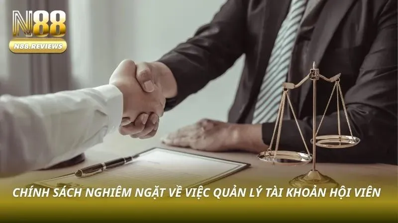 Điều Khoản Điều Kiện N88 Điều khoản điều kiện chặt chẽ giúp N88 kiểm soát an toàn và gian lận